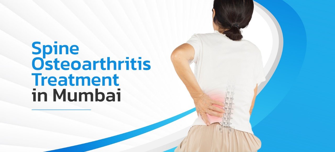 Spine Osteoarthritis Treatment in Mumbai