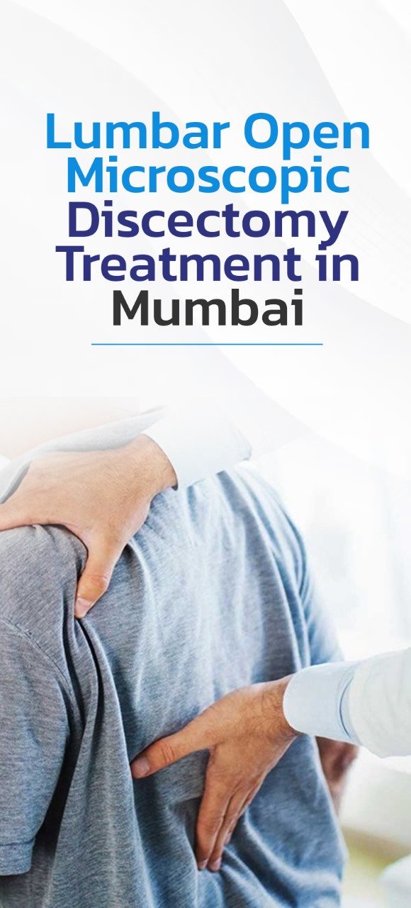 Lumbar Open Microscopic Discectomy Treatment Mumbai