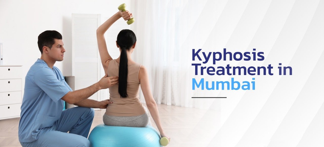 Kyphosis treatments Mumbai