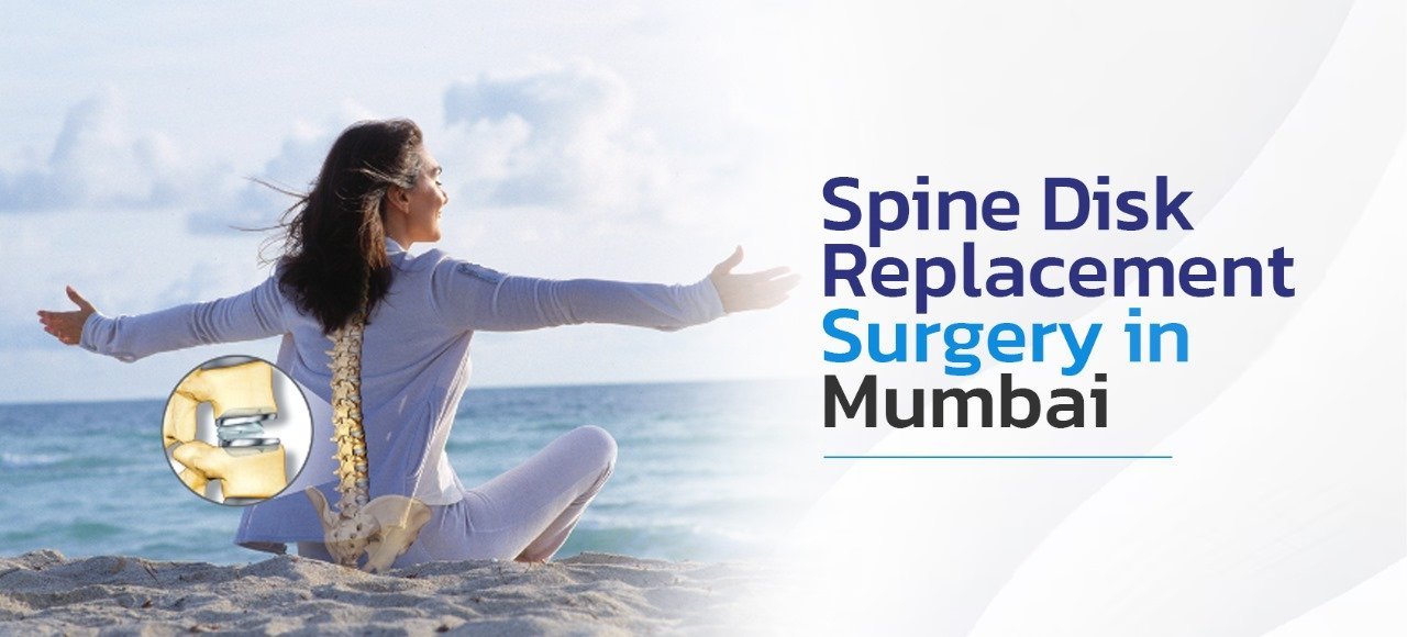 Spine Disk Replacement' Surgery in Mumbai