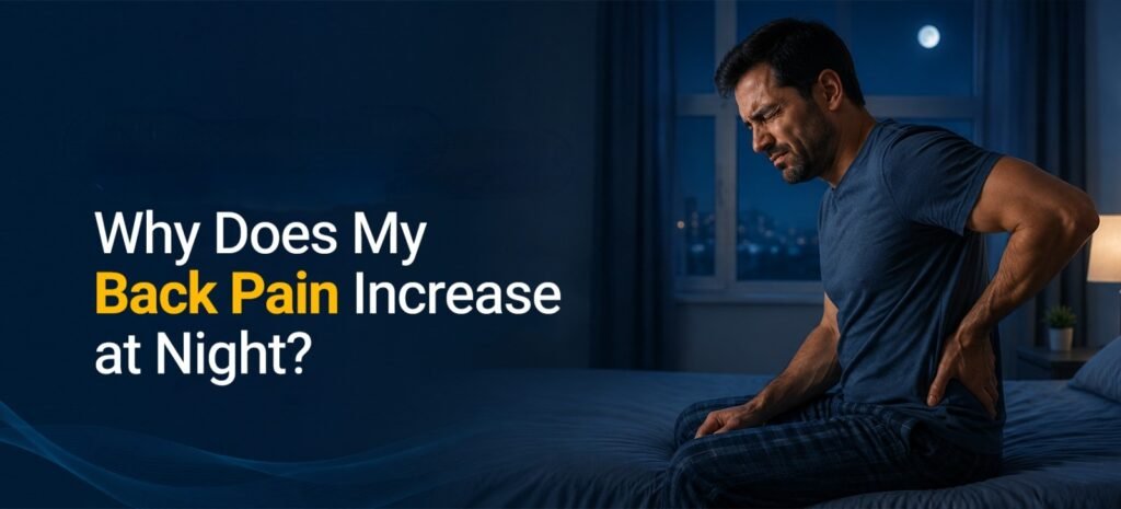 Why Does My Back Pain Increase at Night?